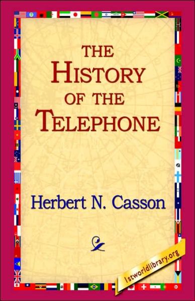 Cover for Herbert N. Casson · The History of the Telephone (Hardcover bog) (2006)