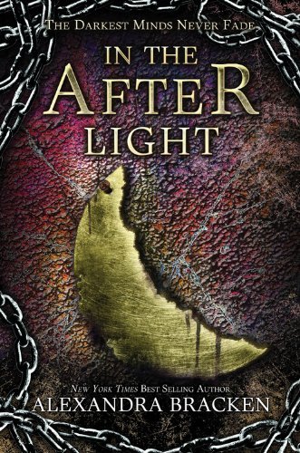 Cover for Alexandra Bracken · In the Afterlight: a Darkest Minds Novel (Hardcover bog) (2014)