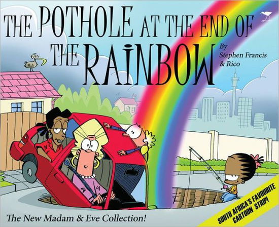 Cover for Stephen Francis · The pothole at the end of the rainbow: The new Madam &amp; Eve collection! (Paperback Book) (2014)