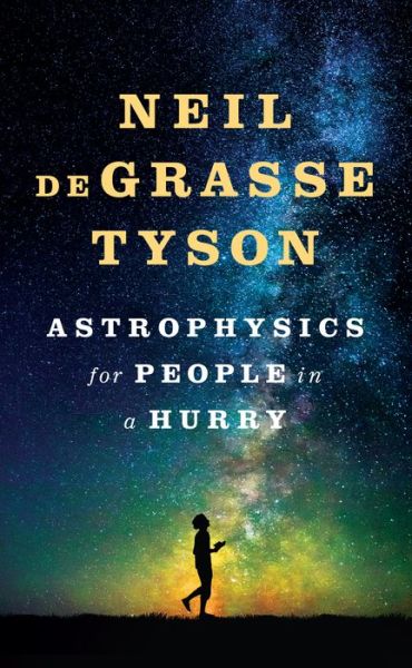 Cover for Neil deGrasse Tyson · Astrophysics for people in a hurry (Bog) [Large print edition. edition] (2017)