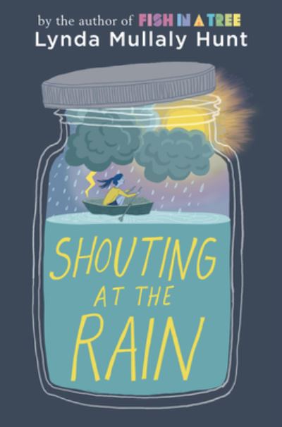 Cover for Lynda Mullaly Hunt · Shouting at the Rain (Hardcover Book) (2019)