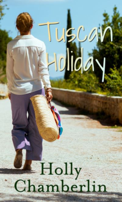 Cover for Holly Chamberlin · Tuscan Holiday (Hardcover Book) (2022)