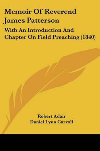 Cover for Robert Adair · Memoir of Reverend James Patterson: with an Introduction and Chapter on Field Preaching (1840) (Paperback Book) (2008)