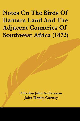 Cover for Charles John Andersson · Notes on the Birds of Damara Land and the Adjacent Countries of Southwest Africa (1872) (Paperback Book) (2008)