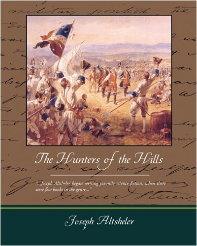 Cover for Joseph Altsheler · The Hunters of the Hills (Taschenbuch) (2008)