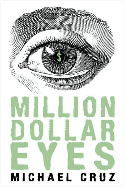 Cover for Michael Cruz · Million Dollar Eyes (Pocketbok) (2009)