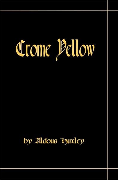 Cover for Aldous Huxley · Crome Yellow (Paperback Bog) (2008)