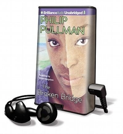 Cover for Philip Pullman · The Broken Bridge Library Edition (DIV) (2011)