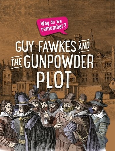 Cover for Izzi Howell · Why do we remember?: Guy Fawkes and the Gunpowder Plot - Why do we remember? (Paperback Bog) [Illustrated edition] (2018)