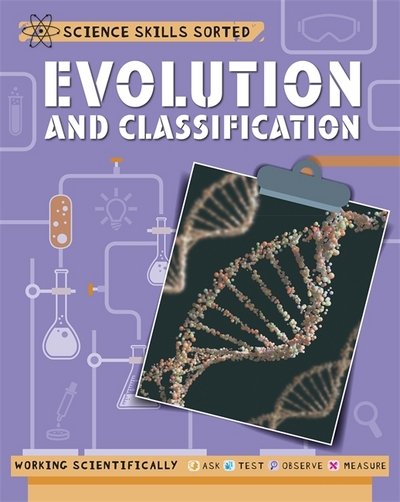 Cover for Anna Claybourne · Science Skills Sorted!: Evolution and Classification - Science Skills Sorted! (Paperback Bog) (2019)
