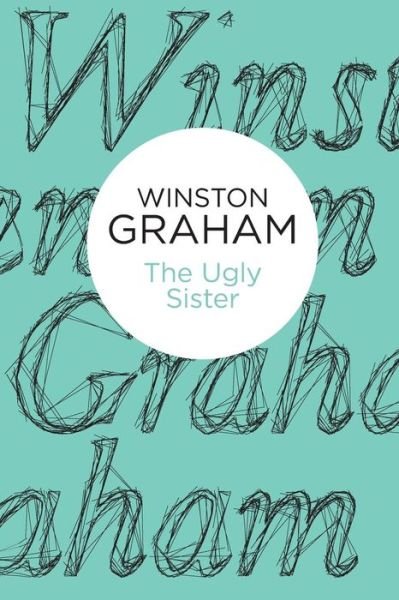 Cover for Winston Graham · Ugly Sister (N/A) [On Demand edition] (2013)