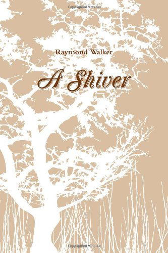 Cover for Raymond Walker · A Shiver (Paperback Book) (2011)