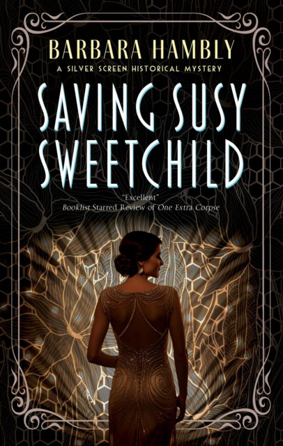 Cover for Barbara Hambly · Saving Susy Sweetchild - A Silver Screen historical mystery (Paperback Book) [Main edition] (2025)