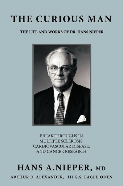 Cover for Md Hans A. Nieper · The Curious Man: The Life and Works Of Dr. Hans Nieper (Paperback Book) (2010)