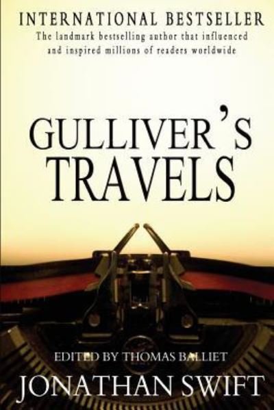 Gulliver's Travels - Jonathan Swift - Bücher - Createspace Independent Publishing Platf - 9781453732526 - 30. Juli 2010
