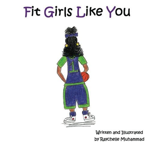 Cover for Raychelle Muhammad · Fit Girls Like You (Paperback Book) [Lrg edition] (2012)