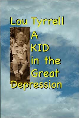 Lou Tyrrell · A Kid in the Great Depression (Paperback Book) (2011)