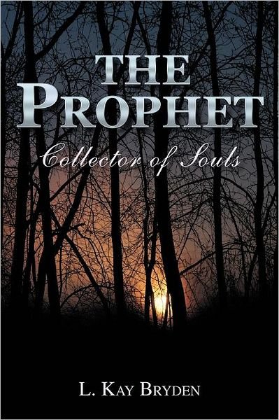 Cover for L Kay Bryden · The Prophet: Collector of Souls (Paperback Book) (2012)