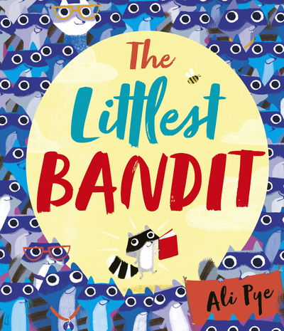 Ali Pye · The Littlest Bandit (Hardcover Book) (2020)