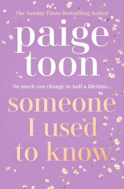 Cover for Paige Toon · Someone I Used to Know: The gorgeous new love story with a twist, from the bestselling author (Paperback Bog) (2021)