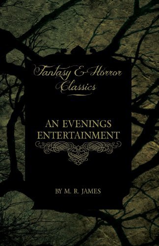 Cover for M. R. James · An Evenings Entertainment (Fantasy and Horror Classics) (Pocketbok) (2013)