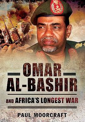 Cover for Paul Moorcraft · Omar al-Bashir and Africa's Longest War (Paperback Book) (2016)