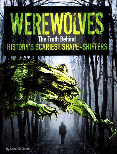 Cover for Sean McCollum · Werewolves: The Truth Behind History's Scariest Shape-Shifters - Monster Handbooks (Paperback Book) (2016)