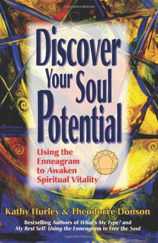 Cover for Kathy Hurley · Discover Your Soul Potential: Using the Enneagram to Awaken Spiritual Vitality (Paperback Book) (2012)