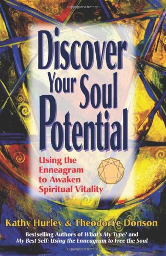 Discover Your Soul Potential: Using the Enneagram to Awaken Spiritual Vitality - Kathy Hurley - Boeken - CreateSpace Independent Publishing Platf - 9781475088526 - 3 april 2012