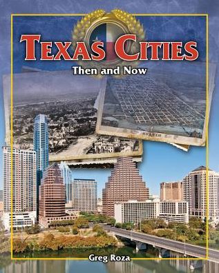 Cover for Greg Roza · Texas Cities (Paperback Book) (2014)