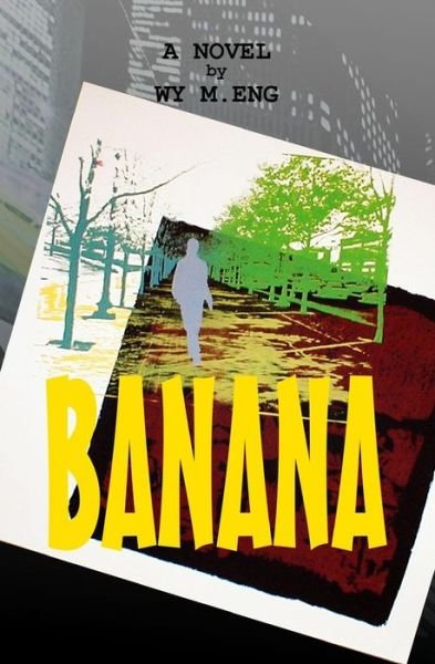 Cover for Wy M Eng · Banana (Paperback Bog) (2012)