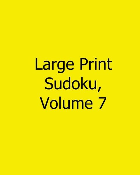 Cover for Alan Carter · Large Print Sudoku, Volume 7: Easy to Read, Large Grid Sudoku Puzzles (Paperback Book) (2013)