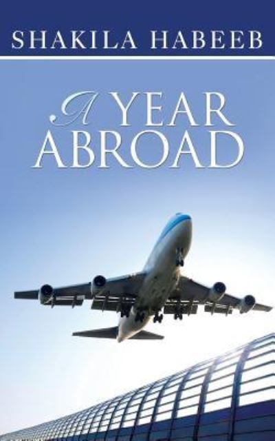 Cover for Shakila Habeeb · A Year Abroad (Paperback Book) (2014)