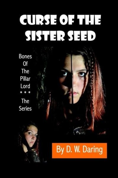 Cover for D W Daring · Curse of the Sister Seed (Paperback Bog) (2015)