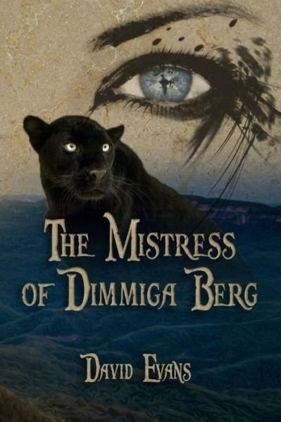 Cover for David Evans · The Mistress of Dimmiga Berg: an Urban Fantasy (Paperback Book) (2014)