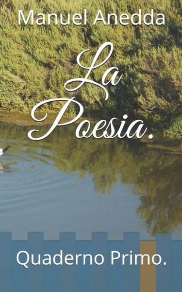 Cover for Manuel Anedda · La Poesia: Quaderno Primo (Taschenbuch) (2014)