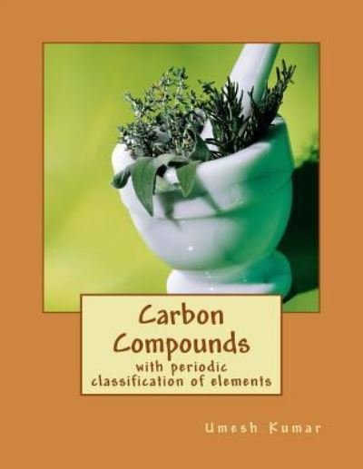 Cover for Umesh Kumar · Carbon Compounds: with Periodic Classification of Elements (Paperback Book) (2014)