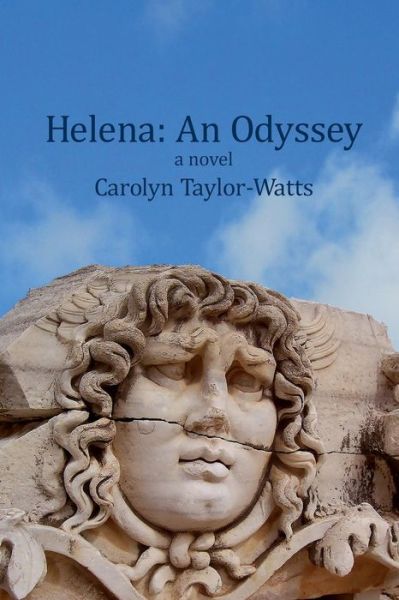 Cover for Carolyn Taylor-watts · Helena: an Odyssey (Paperback Book) (2014)