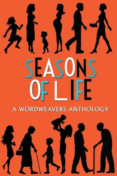 Cover for Wordweavers Anthology · Seasons of Life (Paperback Book) (2014)