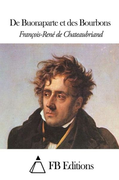 Cover for Francois Rene De Chateaubriand · De Buonaparte et Des Bourbons (Paperback Book) (2014)