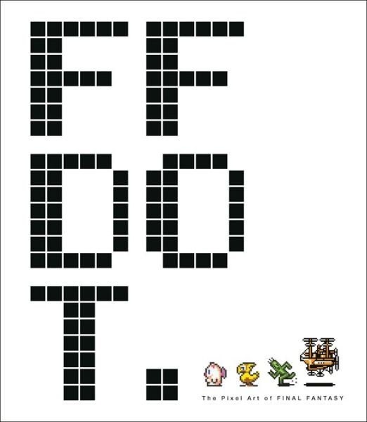Cover for Square Enix · Ff Dot: The Pixel Art Of Final Fantasy (Gebundenes Buch) (2020)