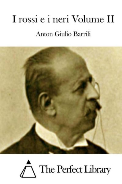 Cover for Anton Giulio Barrili · I Rossi E I Neri Volume II (Paperback Bog) (2015)