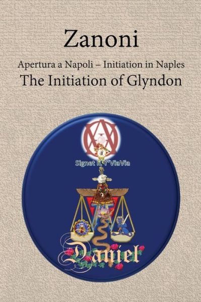 Cover for Signet Il Y\' Viavia · Zanoni - Apertura a Napoli: Initiation in Naples: the Initiation of Glyndon (Paperback Book) (2015)