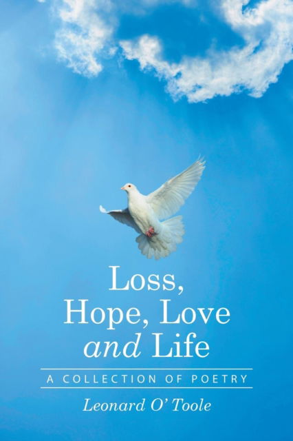 Cover for Leonard O' Toole · Loss, Hope, Love and Life (Paperback Book) (2015)