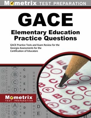 Cover for Mometrix Test Prep · Gace Elementary Education Practice Questions (Buch) (2023)