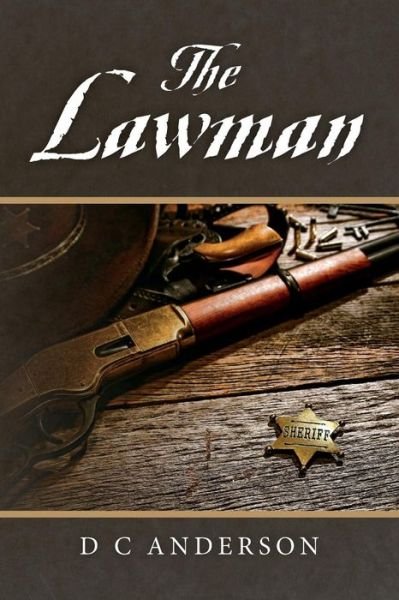 Cover for D C Anderson · The Lawman (Taschenbuch) (2015)