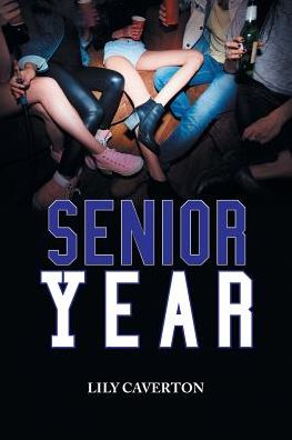 Cover for Lily Caverton · Senior Year (Paperback Bog) (2017)