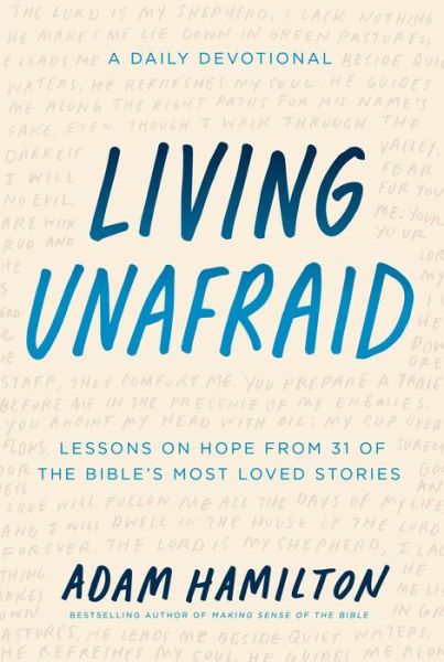 Cover for Adam Hamilton · Living Unafraid: Lessons on Hope from 31 of the Bible's Most Loved Stories (Hardcover Book) (2019)