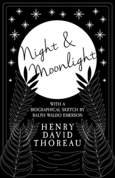 Cover for Henry David Thoreau · Night and Moonlight; With a Biographical Sketch by Ralph Waldo Emerson (Paperback Bog) (2020)