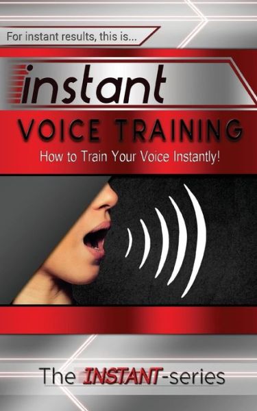 Cover for The INSTANT-Series · Instant Voice Training (Pocketbok) (2016)